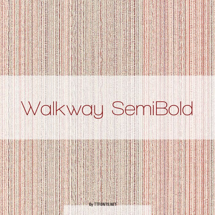 Walkway SemiBold example